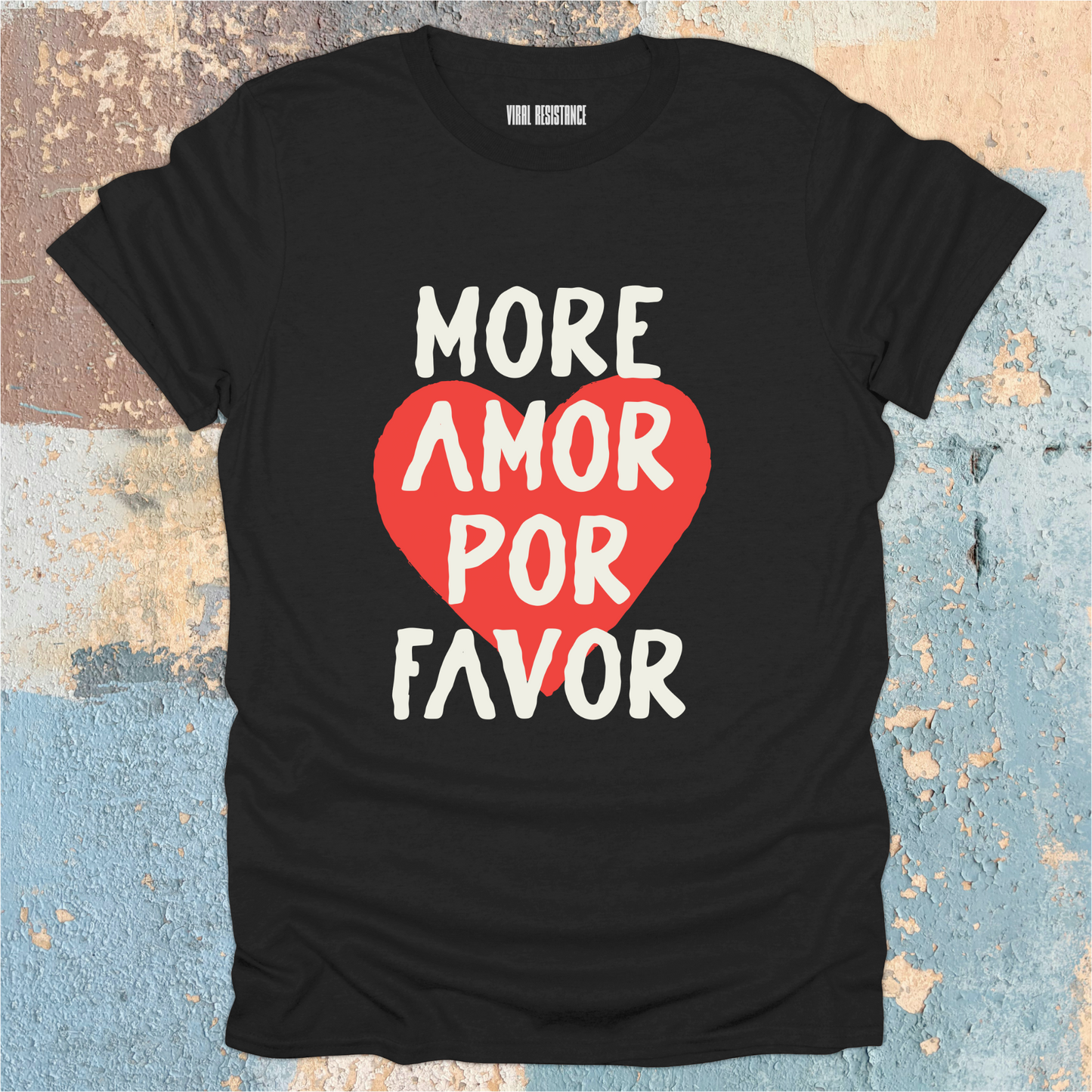 More Amor Por Favor T-Shirt