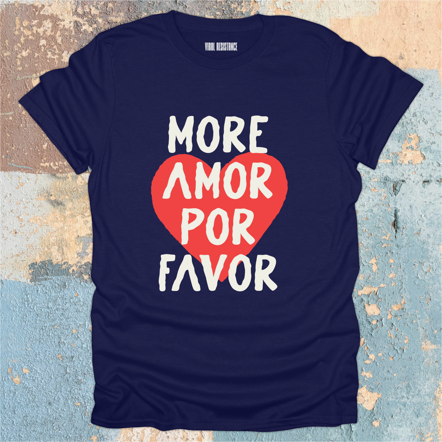More Amor Por Favor T-Shirt