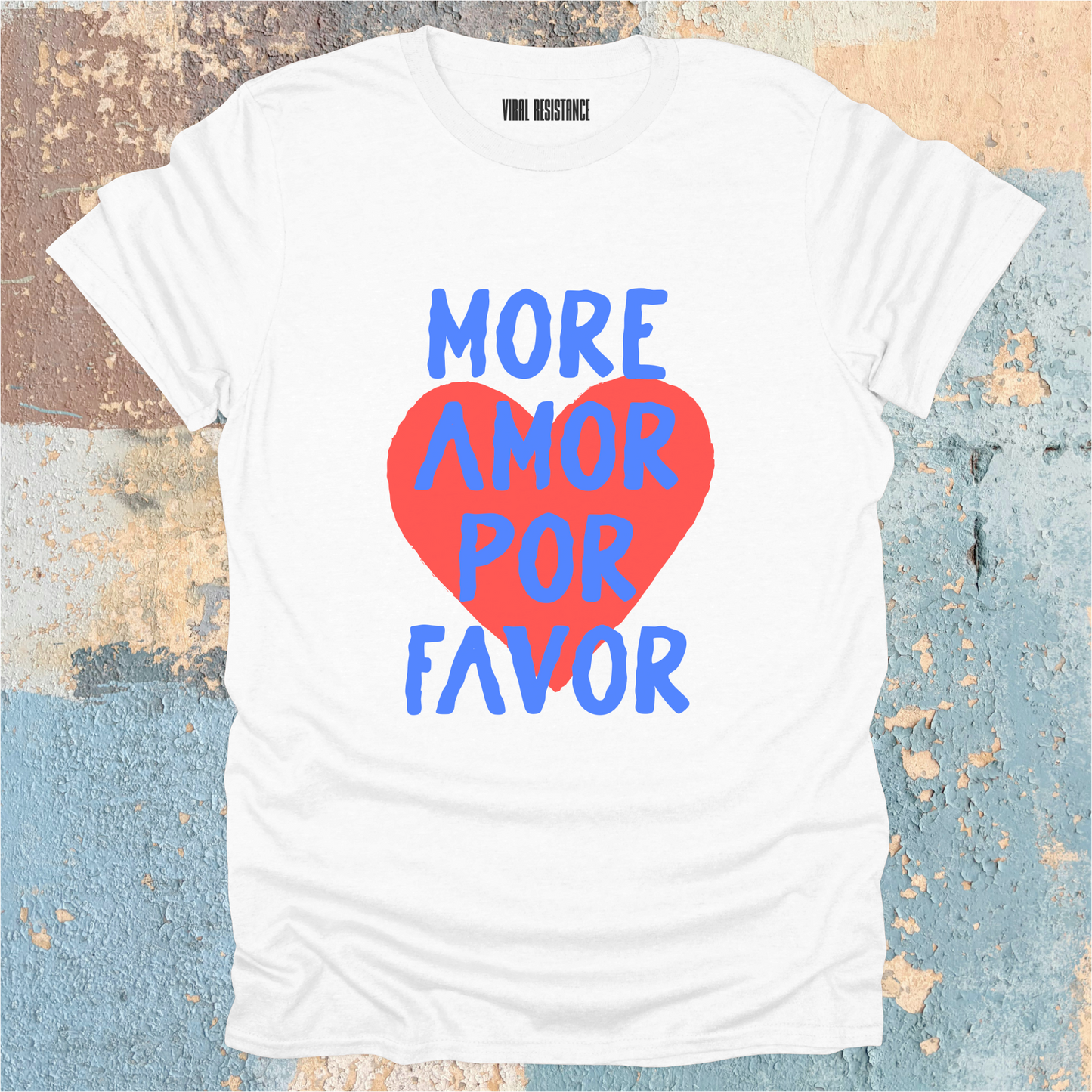 More Amor Por Favor T-Shirt