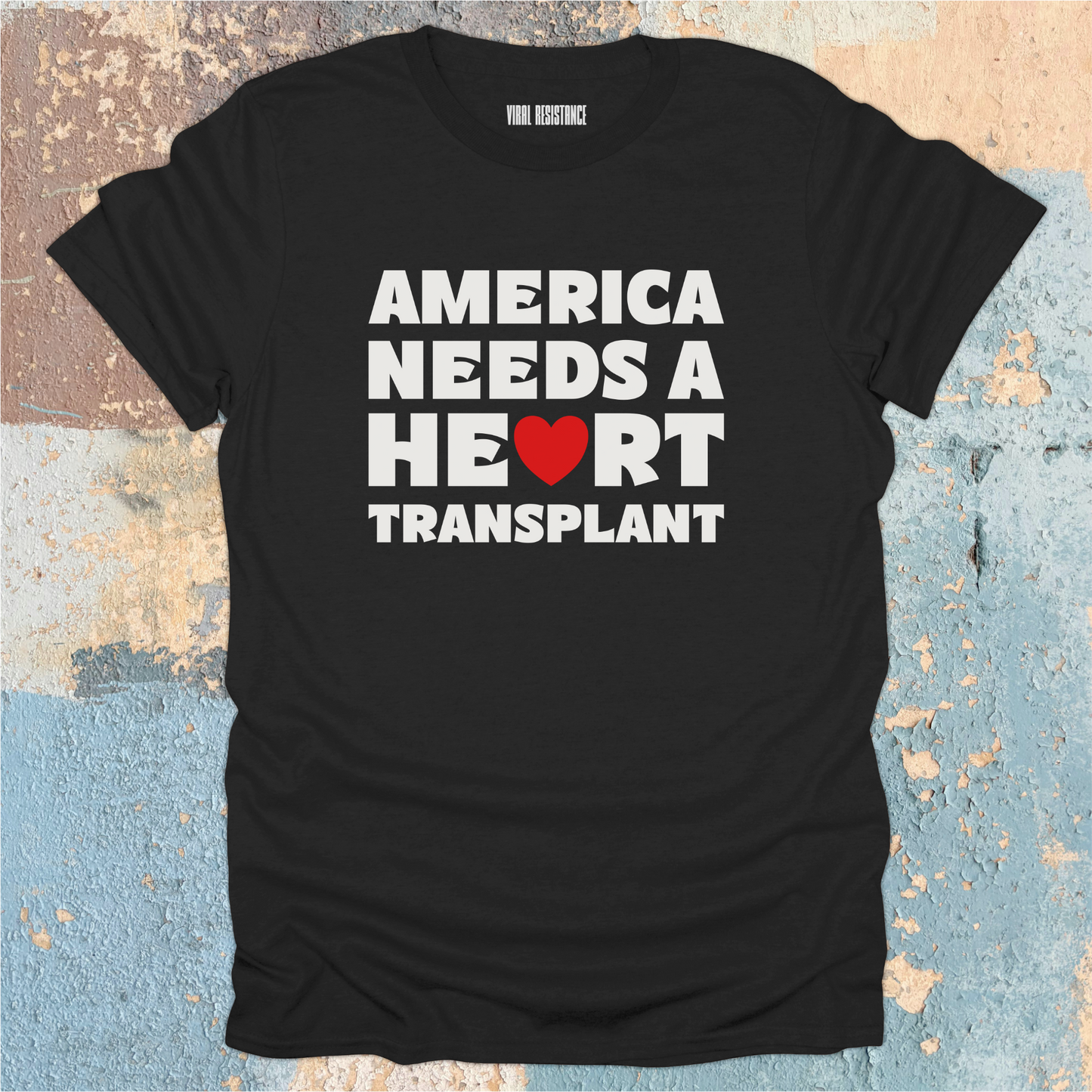 America Needs a Heart Transplant T-Shirt