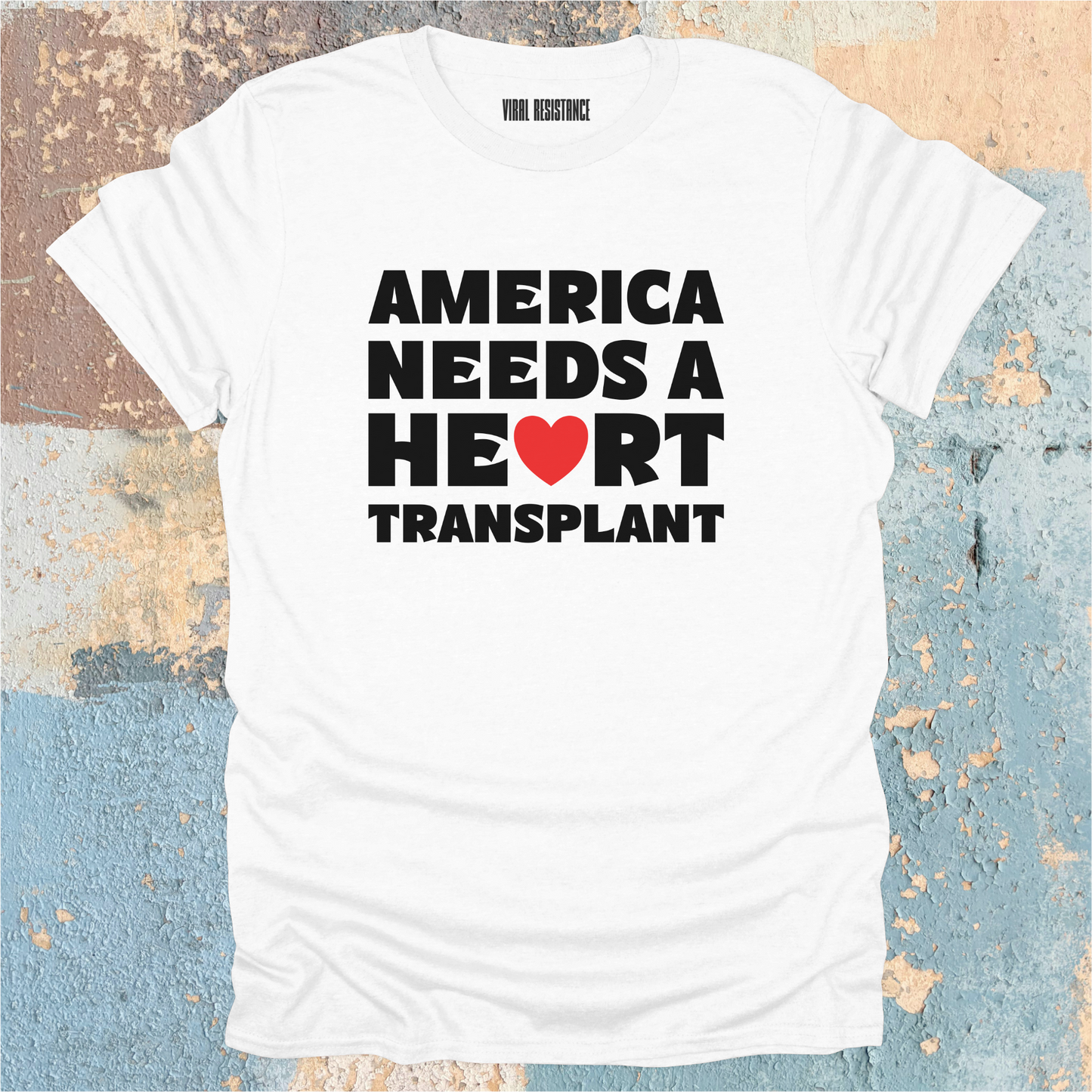 America Needs a Heart Transplant T-Shirt