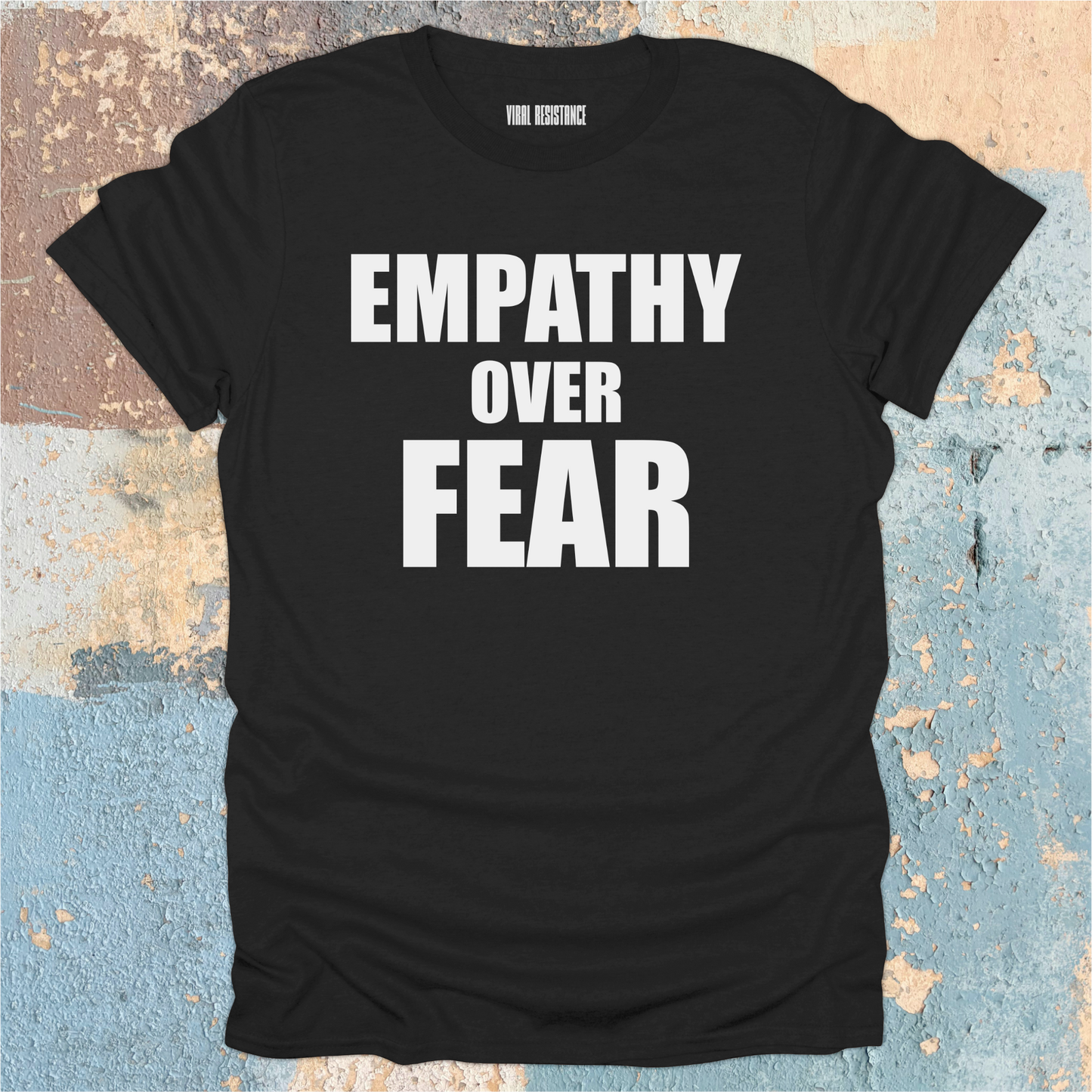 Empathy Over Fear T-Shirt