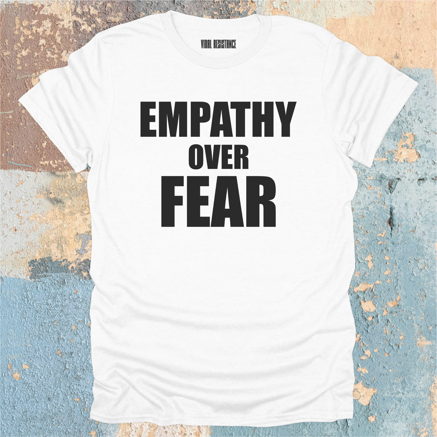 Empathy Over Fear T-Shirt