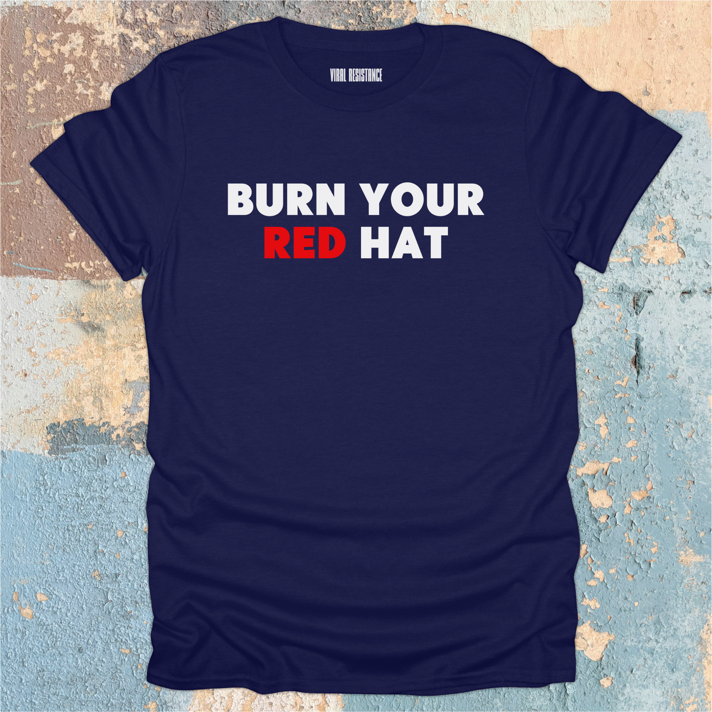 Burn Your Red Hat T-Shirt
