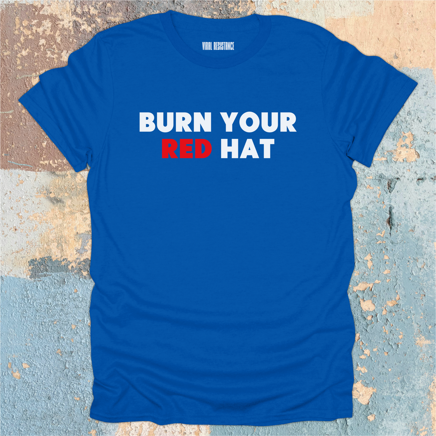 Burn Your Red Hat T-Shirt