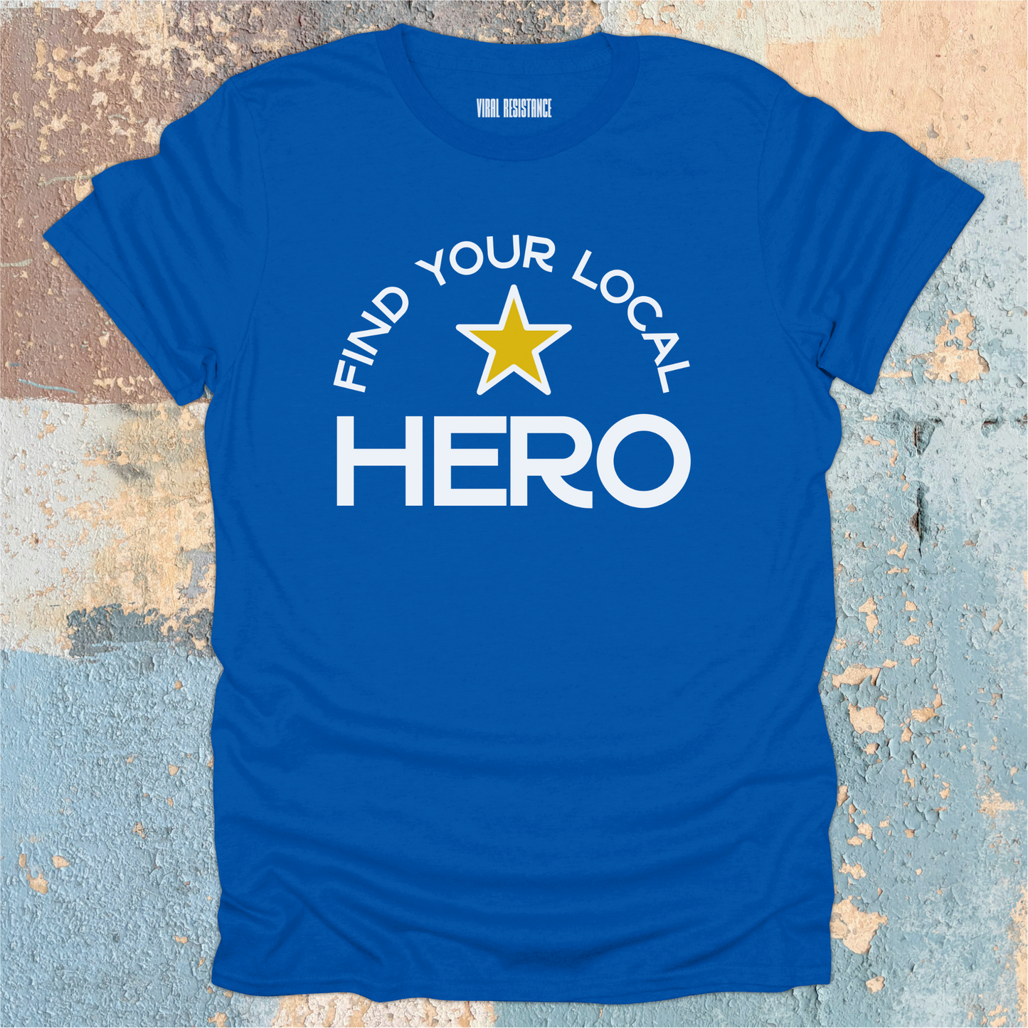 Find Your Local Hero T-Shirt