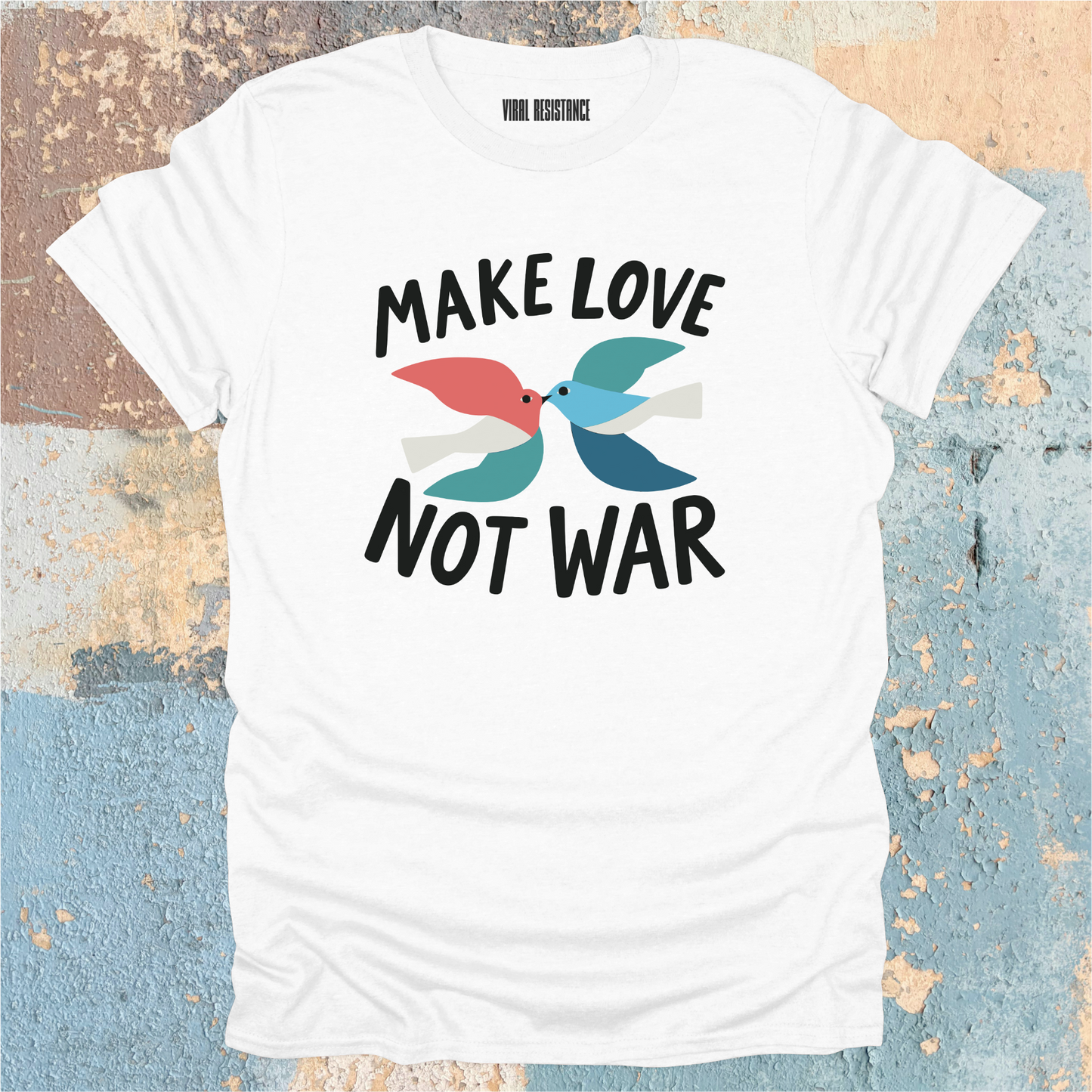 Make Love Not War T-Shirt