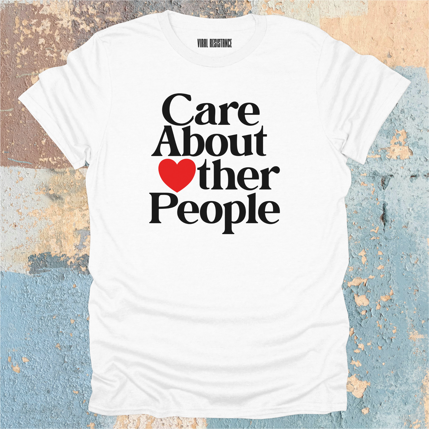 Care About Other People T-Shirt