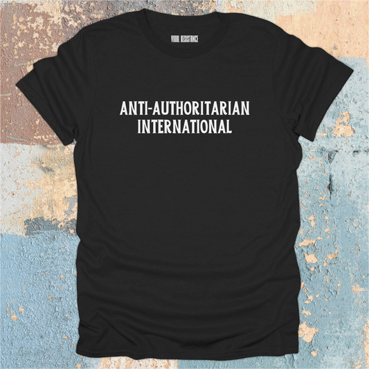Anti-Authoritarian International T-Shirt
