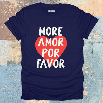 More Amor Por Favor T-Shirt