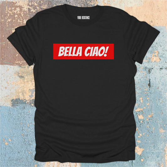 Bella Ciao! T-Shirt