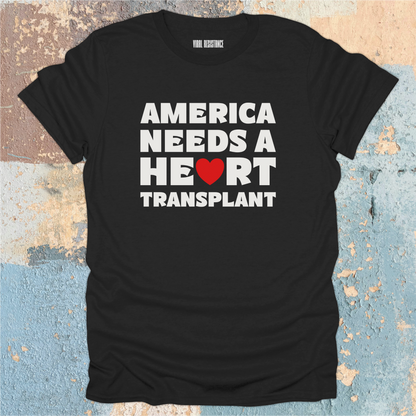 America Needs a Heart Transplant T-Shirt