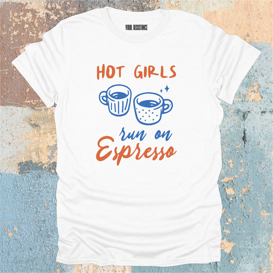 Hot Girls Run on Espresso T-Shirt