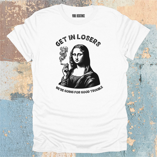 Get in Losers, We're Going for Good Trouble T-Shirt