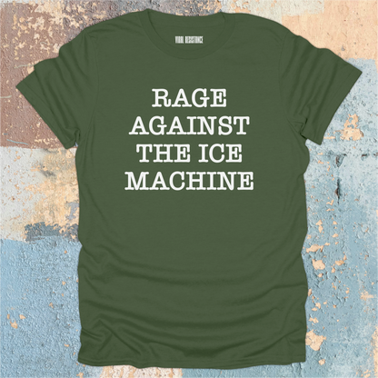 Rage Against the Ice Machine T-Shirt