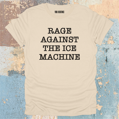 Rage Against the Ice Machine T-Shirt