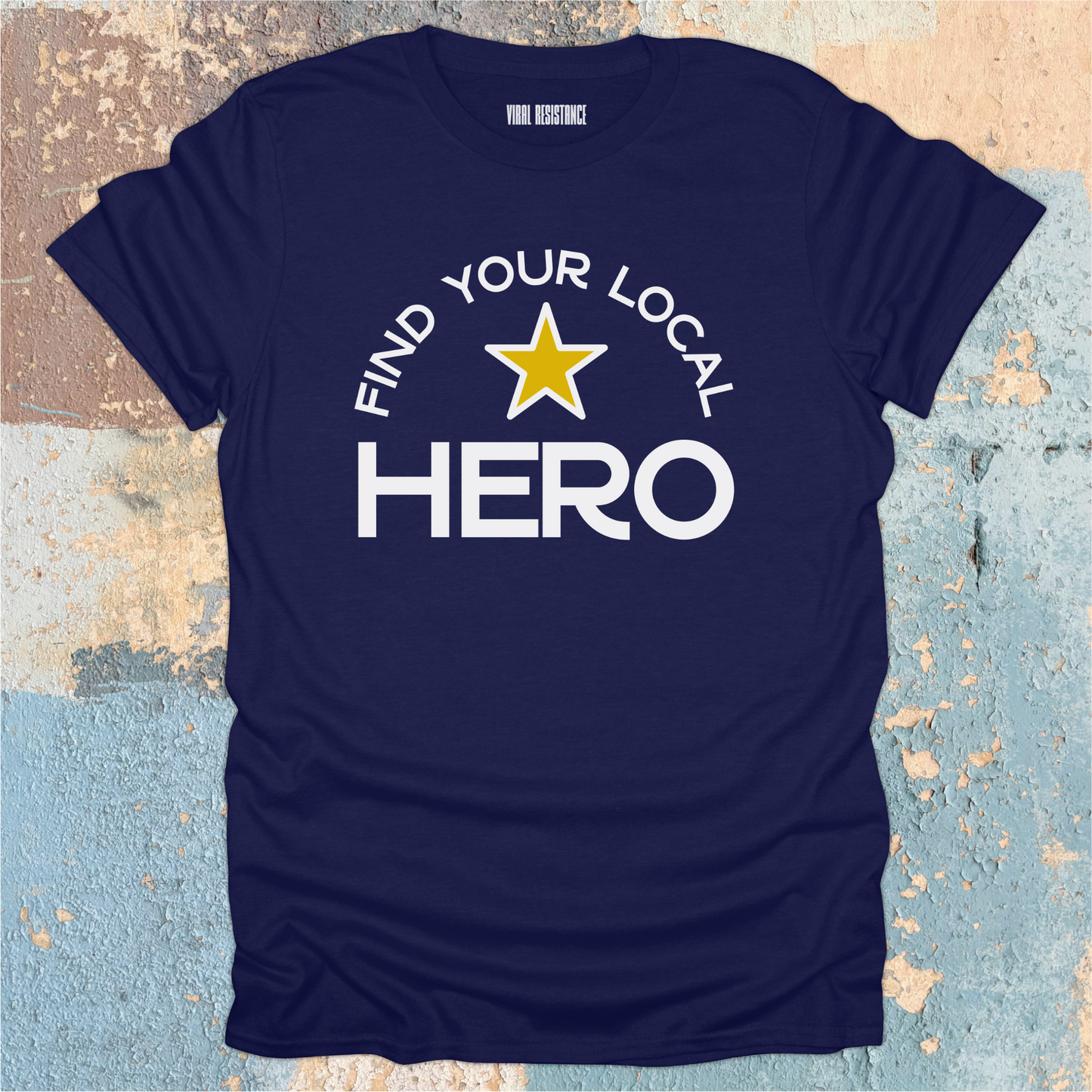 Find Your Local Hero T-Shirt