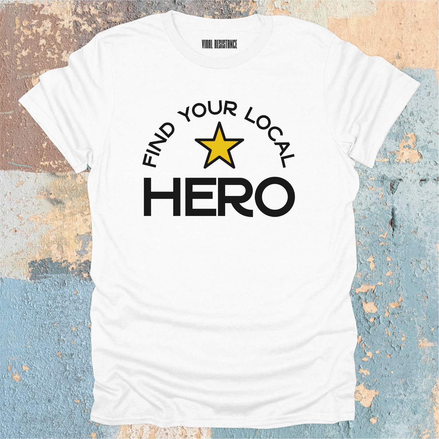 Find Your Local Hero T-Shirt
