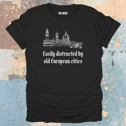 Easily Distracted by Old European Cities T-Shirt