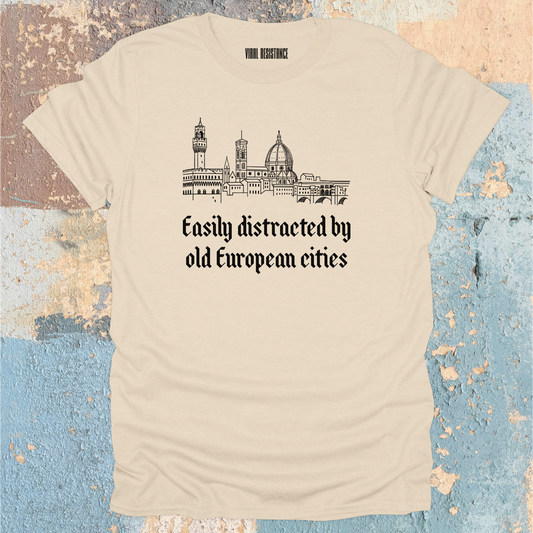 Easily Distracted by Old European Cities T-Shirt