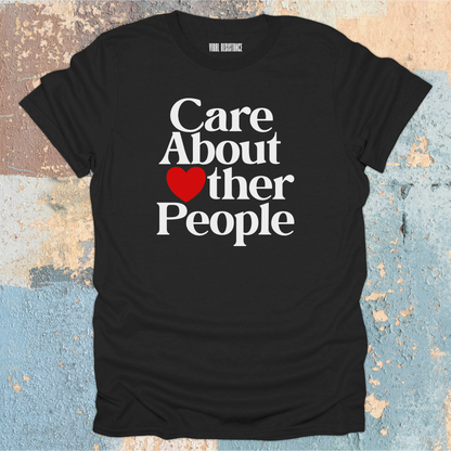 Care About Other People T-Shirt