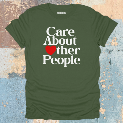 Care About Other People T-Shirt