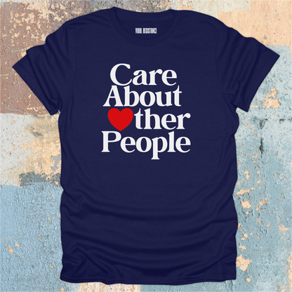 Care About Other People T-Shirt