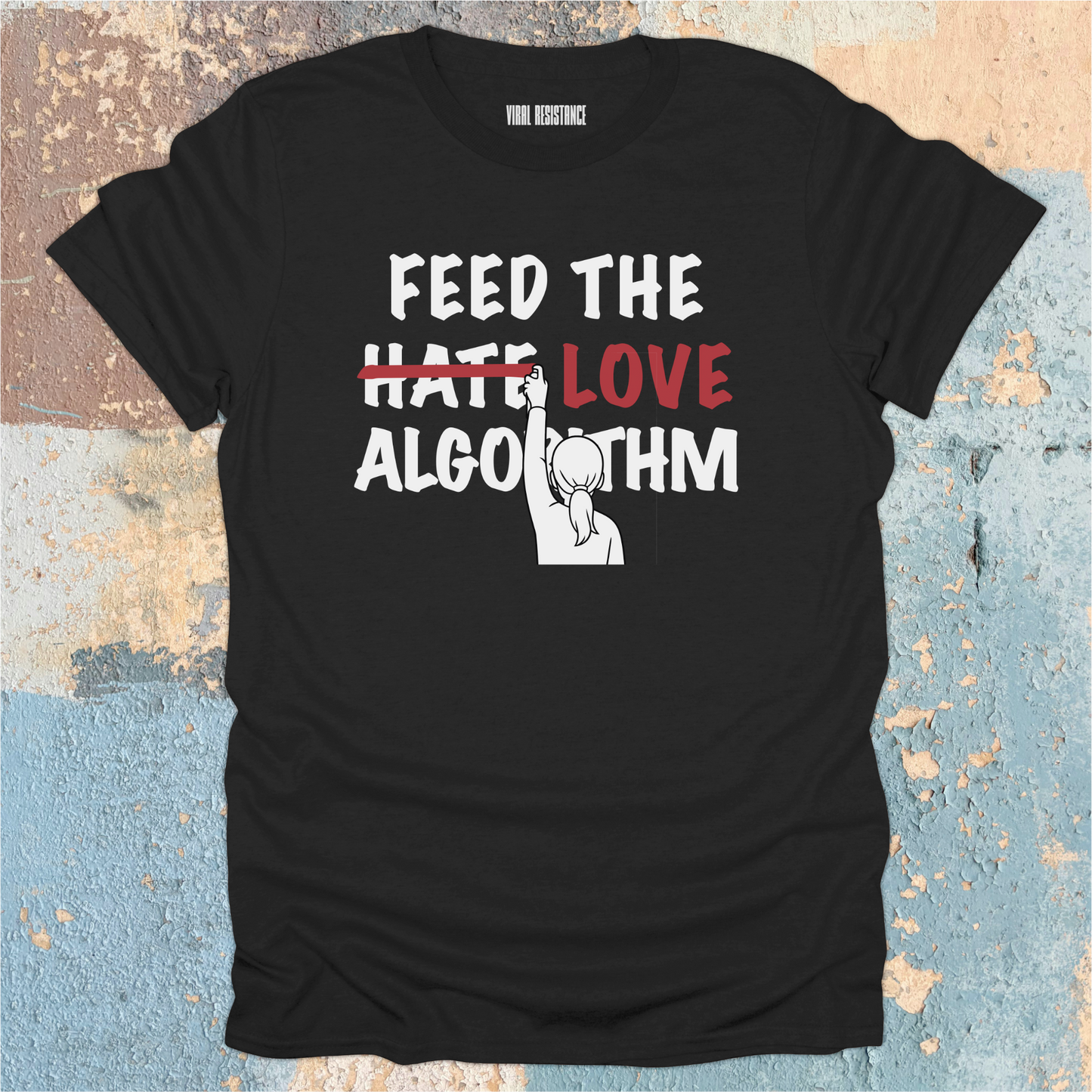 Feed the Love Algorithm T-Shirt