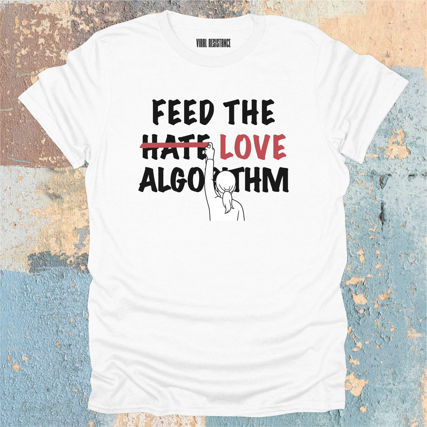 Feed the Love Algorithm T-Shirt