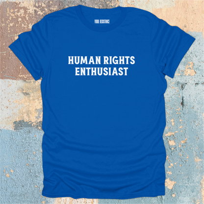 Human Rights Enthusiast T-Shirt