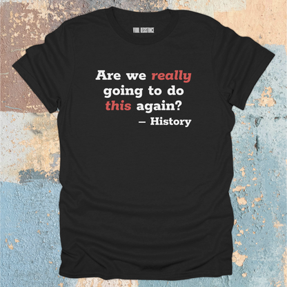 History Question T-Shirt